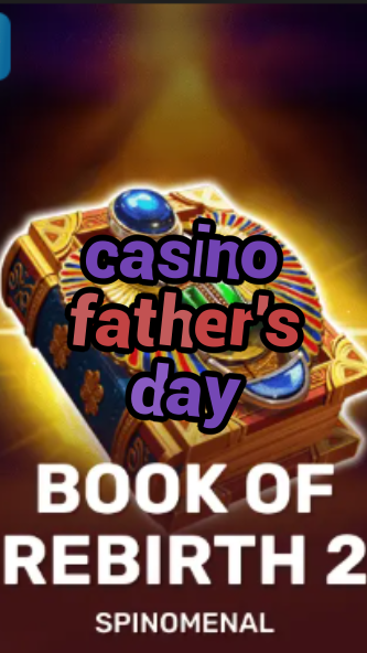 casino father's day-trdjkmsxjksdss.com